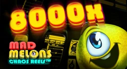 Mad Melons Chaos Reels